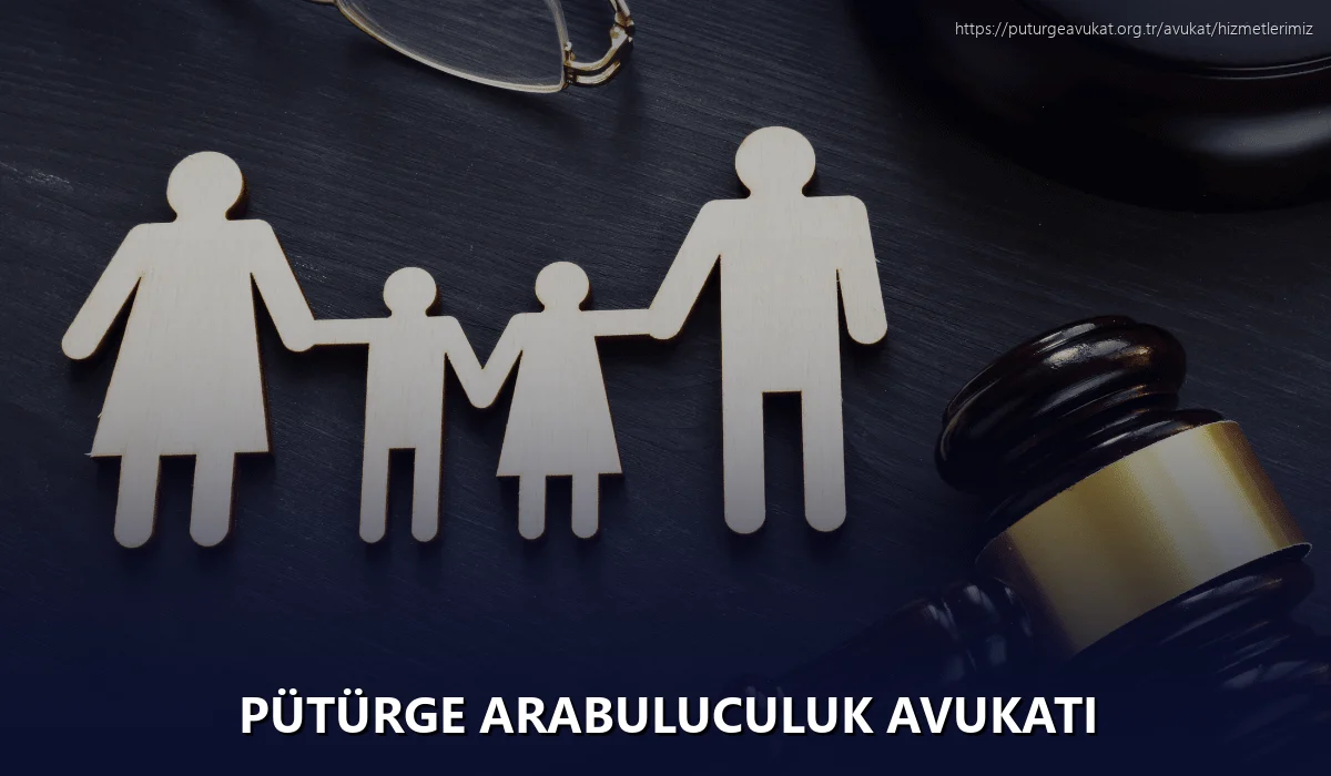 Pütürge Arabuluculuk Avukatı