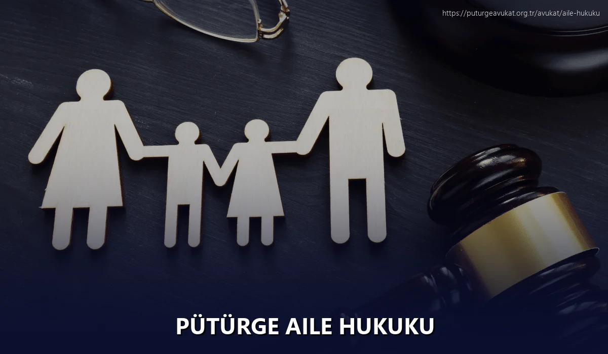 Pütürge Aile Hukuku