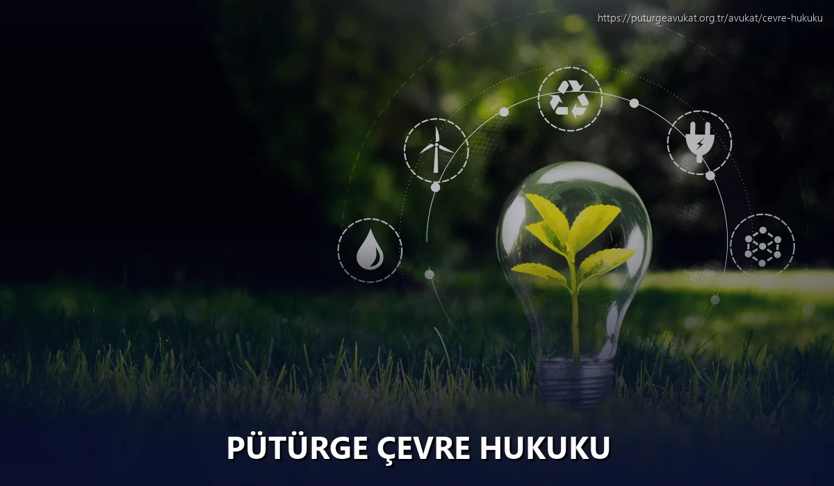 Pütürge Çevre Hukuku
