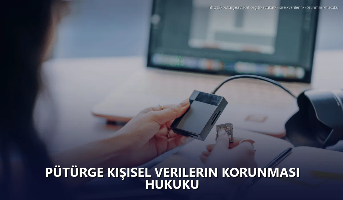Pütürge Kişisel Verilerin Korunması Hukuku
