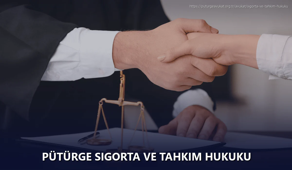 Pütürge Sigorta ve Tahkim Hukuku