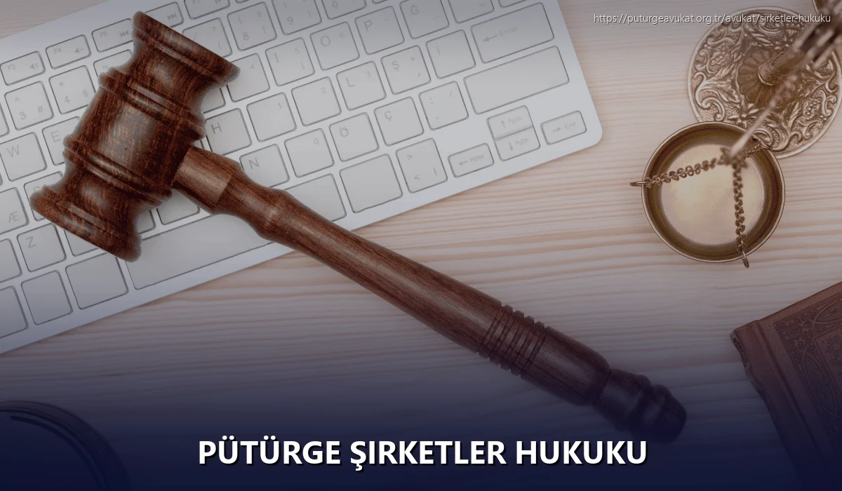 Pütürge Şirketler Hukuku
