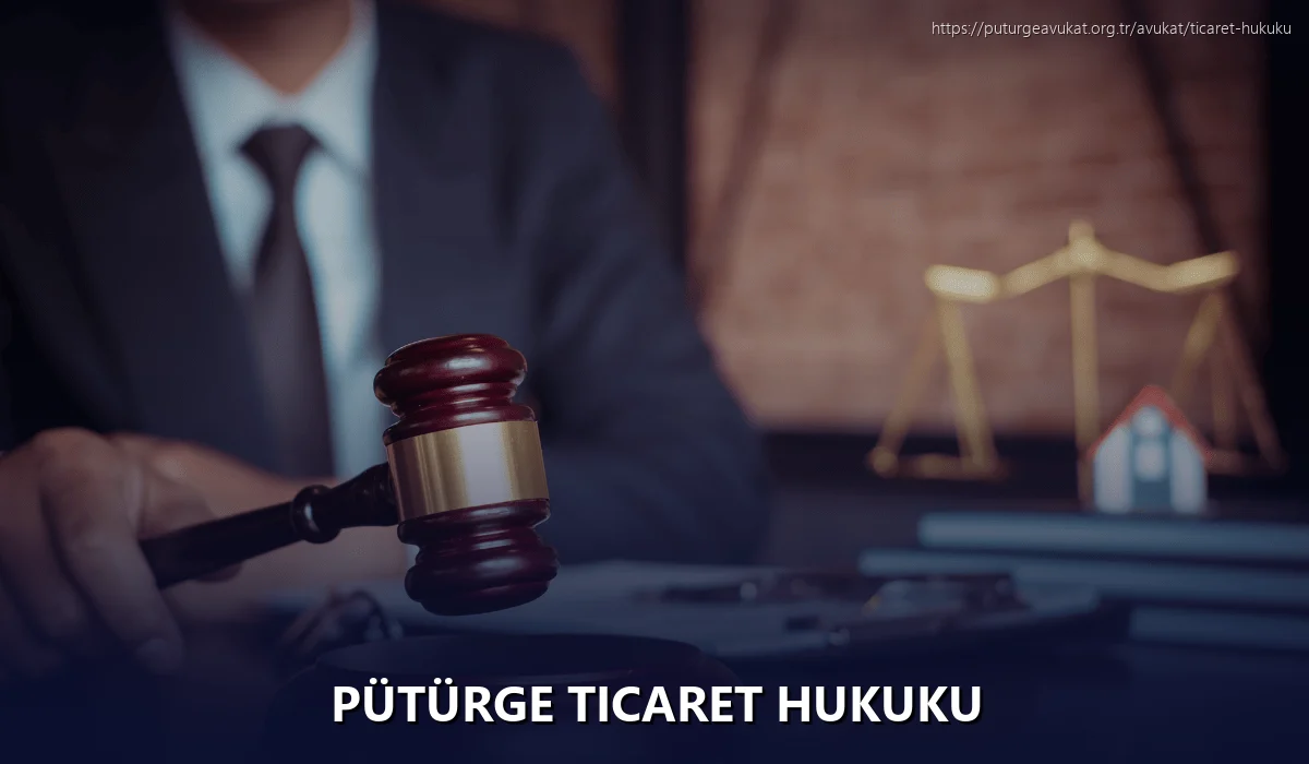Pütürge Ticaret Hukuku