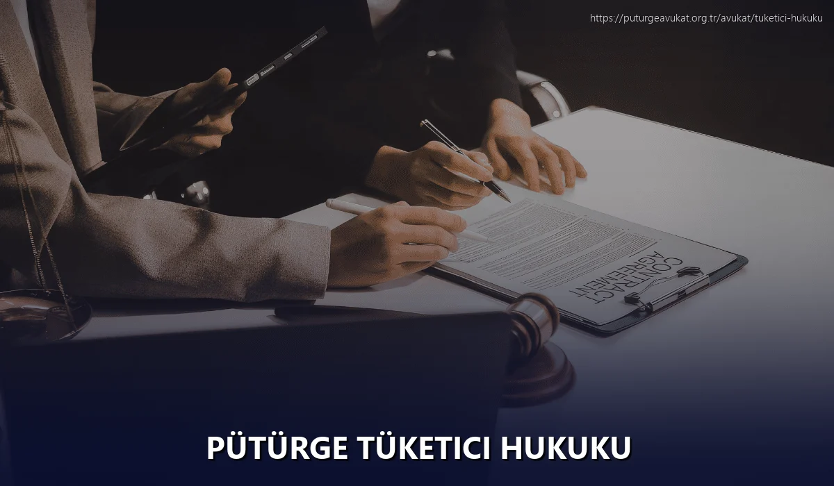 Pütürge Tüketici Hukuku